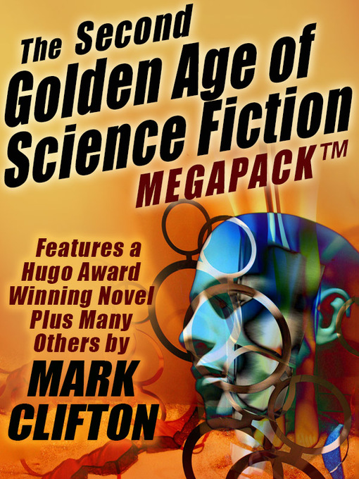 Title details for The Second Golden Age of Science Fiction Megapack by Mark Clifton - Available